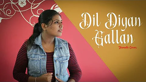 Dil Diyan Gallan female cover/Tiger Zinga Hai