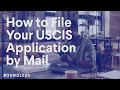 How to File Your USCIS Application by Mail