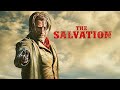 فيلم الاكشن والتشوق المنتظر The Salvation عودت المنتقم كامل ومترجم