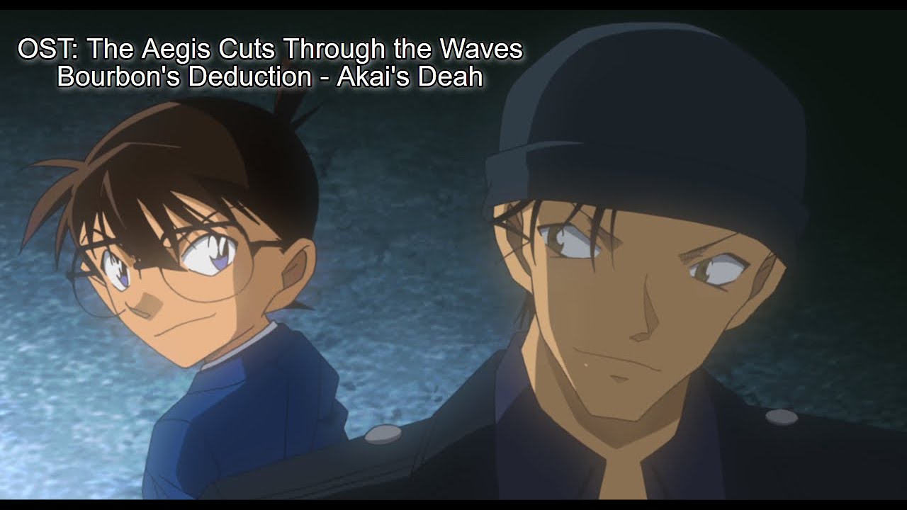 Detective Conan OST: The Aegis Cuts Through the Waves (Bourbon's Deduction  - Akai's Death) - YouTube