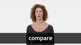 How to pronounce COMPARE in American English