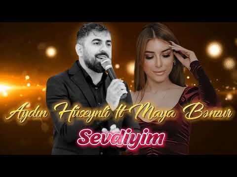 Aydin Huseynli ft Maya Benzur - Sevdiyim 2023