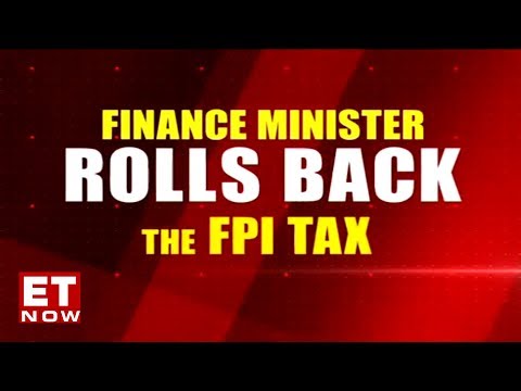 Finance Minister Nirmala Sitharama rolls back FPI tax | ET Now