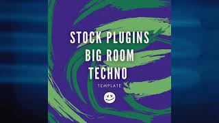 Stock Plugins 'Big Room Techno' Project File (Flp)
