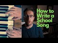 HOW TO WRITE A SCHOOL SONG | A Music Educator's Guide Using the Song I Wrote for My School