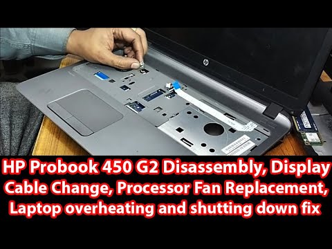 hp probook 450 g2 disassembly, Display Cable Change, overheating and  shutting down fix in urdu - YouTube