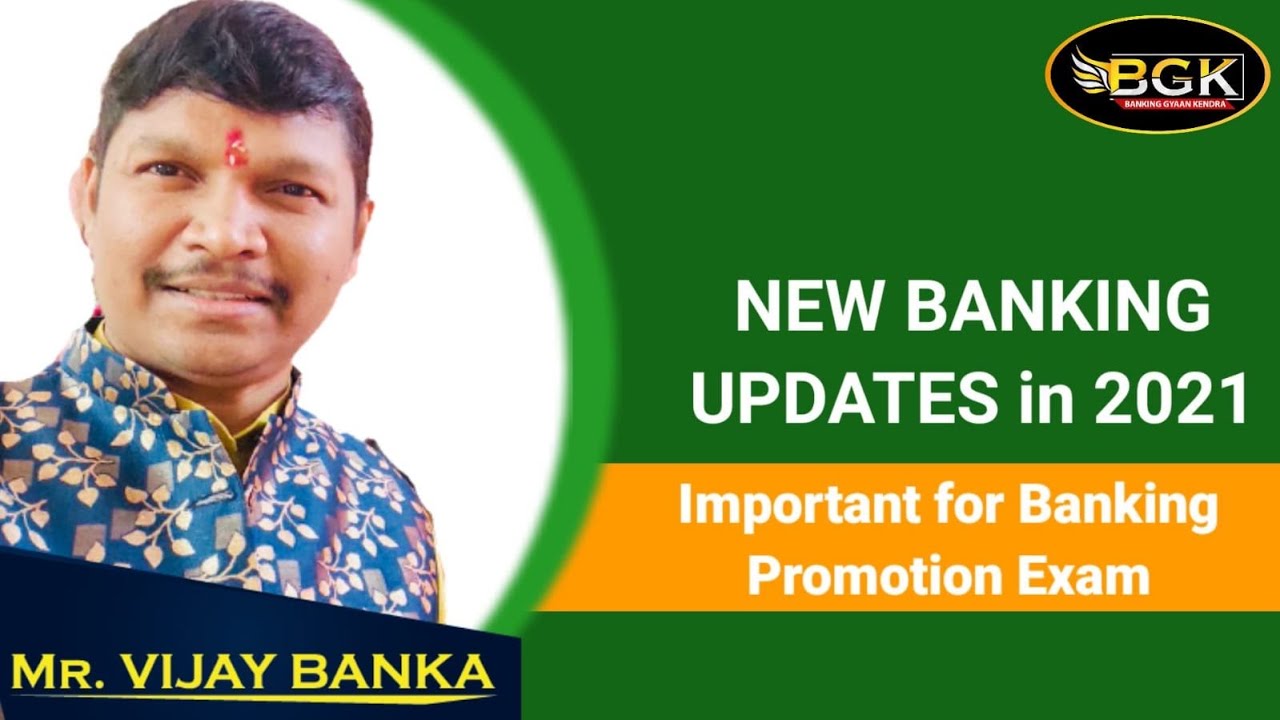 New Banking Updates 2021 II Important for Coming Promotion Exams II