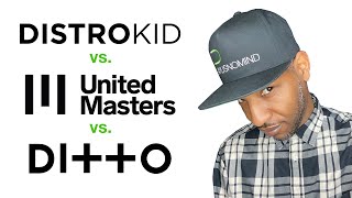 Distrokid vs United Masters vs Ditto: Digital Distribution