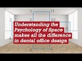 Top visual tips for patientfriendly costeffective dental ops  psychology of space in dentistry
