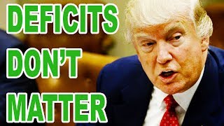 Trump's Deficit-Bursting Budget Revealed Deficits don't matter, From YouTubeVideos