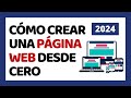 Cómo Crear una Página Web Desde Cero 2024 ✅ Tutorial Para Principiantes