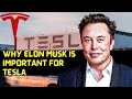 WHY ELON MUSK IS IMPORTANT FOR TESLA | About Tesla’s Growth #elonmusk #tesla