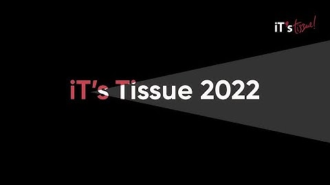 iT’s tissue 2022 | SPOTLIGHT Let’s do iT’