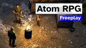 The locals are just so friendly | Atom RPG - Episode 1 | Freeplay