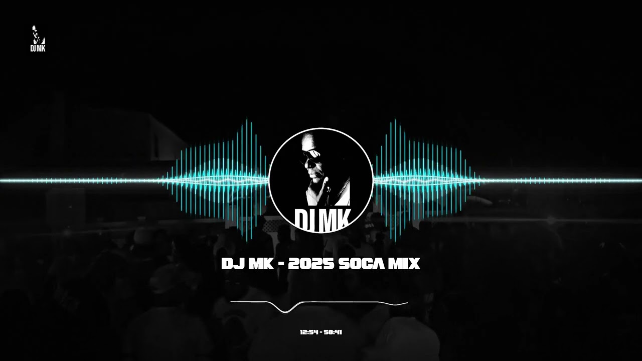 DJ MK 2025 Soca Mix