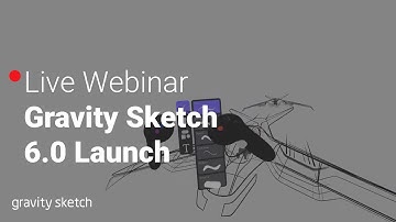 6.0 Product Launch Webinar: Q&A and Live Demo | Gravity Sketch