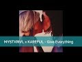 MYSTXRIVL x KAREFUL - Give Everything (unofficial)