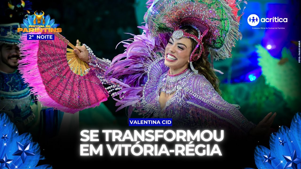 BOI CAPRICHOSO: VALENTINA CID ENCANTA A NAÇÃO AZUL E BRANCA |  2ª NOITE