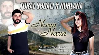 Tural Sedali Ft Nurlana - Narin Narin 2021 Tam Versiya Resimi