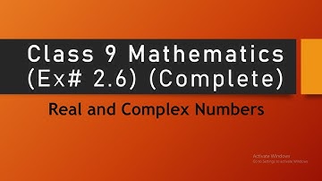 6-Class 9 Maths Chapter 2, Exercise 2.6 (Complete Solution)- Real and Complex Numbers V.Imp FBISE