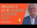 Ein starkes Versprechen! - Predigt zur Jahreslosung 2022 (Joh 6,37) von Ulrich Parzany