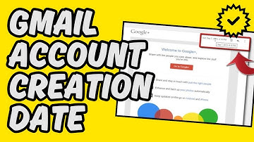 [Easy Guide] Discover Gmail Account Creation Date