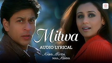 Mitwa - Lyrical Song | KANK | Shahrukh Khan, Rani Mukherjee | Shankar Ehsaan Loy | Romantic Song