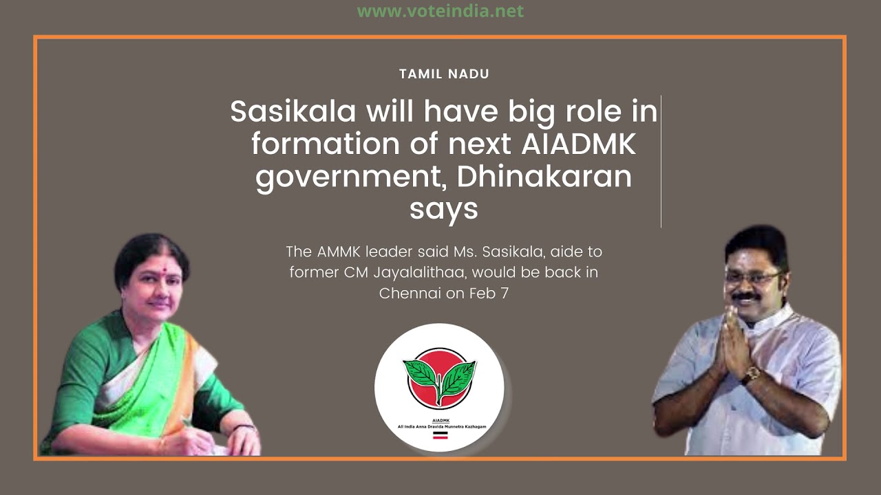 Sasikala will have big role in formation of next AIADMK government, Dhinakaran says