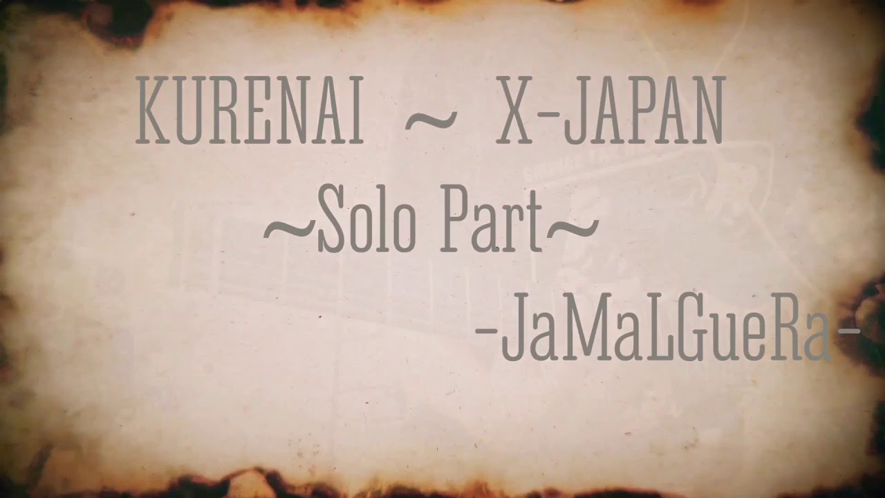 Kurenai by XJapan solo part guitar cover. YouTube