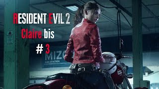 Resident Evil 2 remake Claire Bis #3 ( let's play ) [FR]