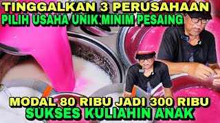 TINGGALKAN 3 PERUSAHAAN PILIH USAHA UNIK MINIM PESAING ! MODAL 80RIBU BISA JADI 300RIBU !! IDE USAHA