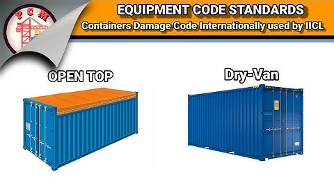 Equipment Code Standards || IICL approved || Dry-Van & Open top Containers.