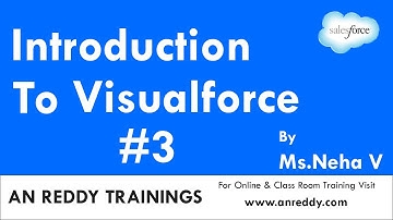 Introduction to Visualforce Part-3 | By Ms.Neha V | AN REDDY TRAININGS