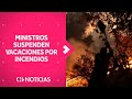 Los ministros que han suspendido sus vacaciones por la emergencia - CHV Noticias