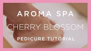 [US Crystal] Pedicure Tutorial - AROMA SPA - Cherry Blossom - 4 Step Pedicure in a Box