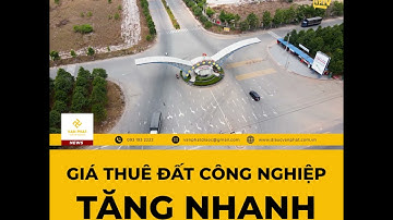 VPTV NEWS: Giá Thuê Đất Công Nghiệp Tăng Nhanh