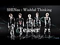 (EDIT MV) 샤이니 : SHINee Wishful Thinking 스페셜 티저 동영상 (Teaser)