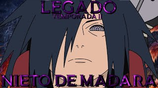 Legado-¿QHPS Naruto Era Nieto de Madara? Capítulo #36 AL 40 [Temporada 2]