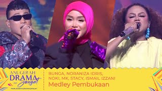 Bunga, Noraniza Idris, Noki, Mk, Stacy, Ismail Izzani -Medley Pembukaan | Anugerah Drama Sangat 2021