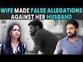 Wife made false allegations against her husband  rohit r gaba