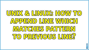 Unix & Linux: How to append line which matches pattern to previous line? (3 Solutions!!)