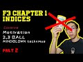 Indices Part 2/5 || Mathematics PT3 KSSM || Motivate + 2nd & 3rd Ball (5 Laws) + MINDBLOWN TECHNIQUE