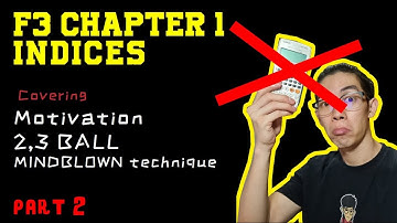 Indices Part 2/5 || Mathematics PT3 KSSM || Motivate + 2nd & 3rd Ball (5 Laws) + MINDBLOWN TECHNIQUE