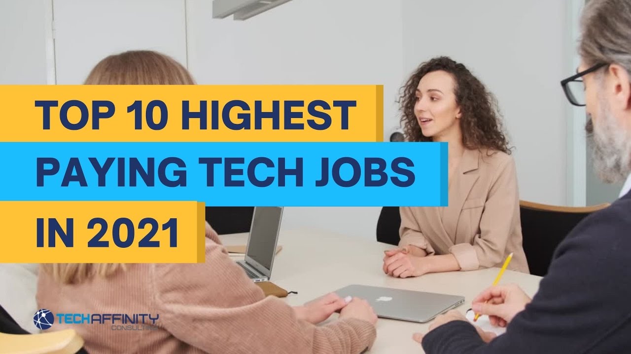 Top 10 Highest Paying Tech Jobs In 2021 Techjobs jobsin2021 YouTube