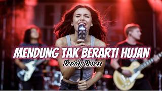Mendung Tak Berarti Hujan Deddy Dores Cover - CoverIndoVibes
