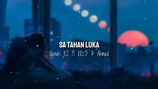 Sa Tahan Luka - Hendri RZ Ft KKz'D \u0026 Ahmad (Video Lirik)