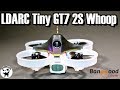 LDARC Tiny GT7 Review, another 2S "whoop" quad, supplied by Banggood