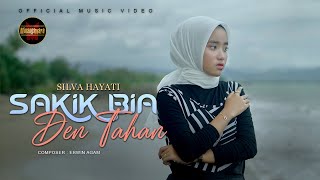 Silva Hayati - Sakik Bia Den Tahan