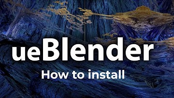 ueBlender // How to Install