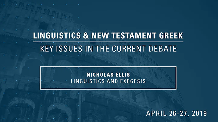 Nicholas Ellis - Linguistics and Exegesis